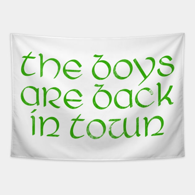 The Boys Are Back In Town Tapestry by feck!