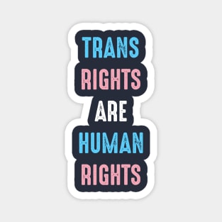 Trans Rights Are Human Rights Magnet