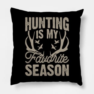 Hunting Is My Favorite Season T shirt For Women Pillow