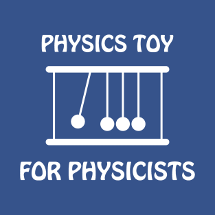 Physics Toy T-Shirt