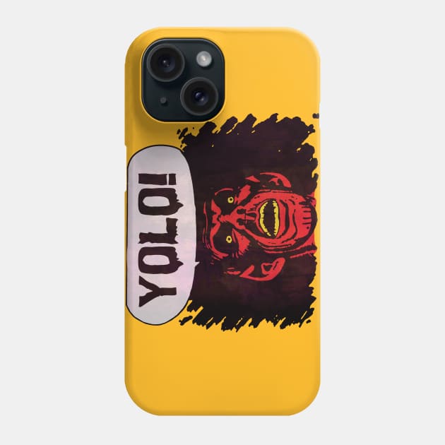 YOLO Phone Case by MondoDellamorto