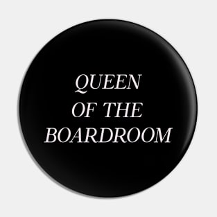 Queen of the Boardroom Woman Boss Humor Funny Pin