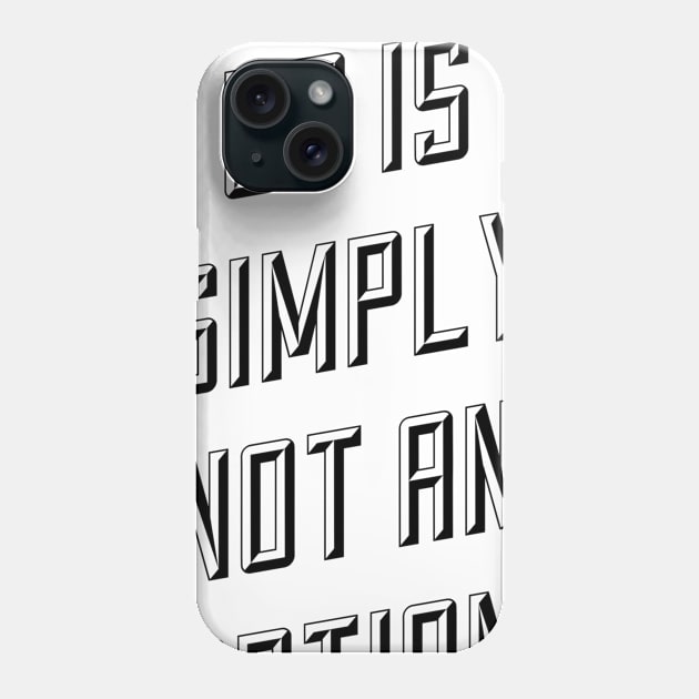 giving up is simply not an option Phone Case by GMAT