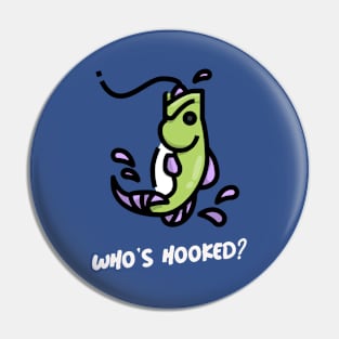 Who's Hooked? Pin