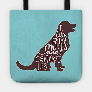 I Like Big Mutts And I Cannot Lie Tote