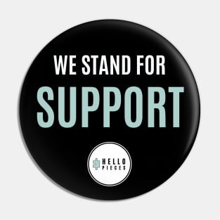 We Stand for Support Pin