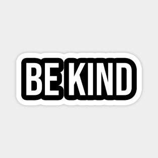 Be Kind Magnet