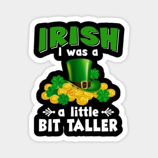 Irish I Was A Little Bit Taller Leprechaun Patrick_s Day Magnet