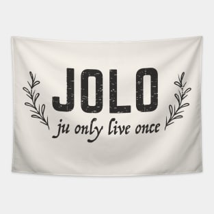 JOLO - ju only live once - grunge design Tapestry