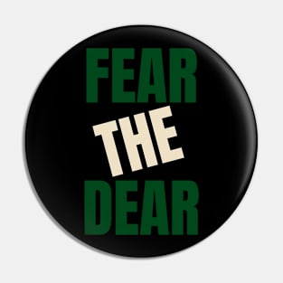 fear the dear Pin