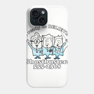 Ready to Believe You Phone Case