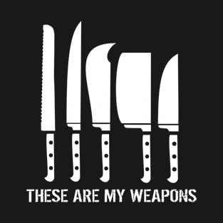 These are my weapons butcher T-Shirt