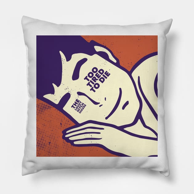 The Lousy Hitchhikers "Too Tired to Die" Single Art Pillow by City Vinyl