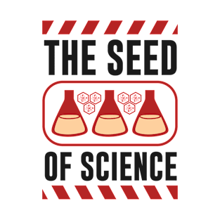 The Seed of Science T-Shirt