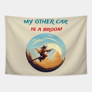 My other car is a broom Tapestry
