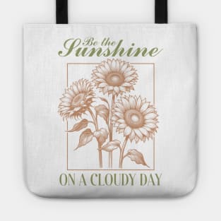 Be the sunshine on a cloudy day Tote