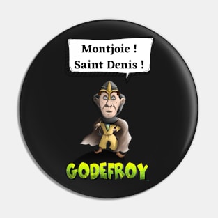 Montjoie! St Denis ! Pin