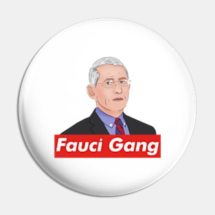 Dr Anthony Fauci Gang Pin