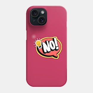 NO... Phone Case