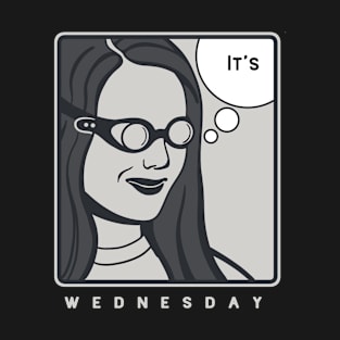 It's Wednesday my dudes for meme lovers T-Shirt