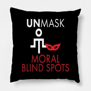 Unmask Moral Blind Spots Pillow