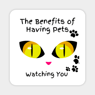 The Benefits of Having Pets Watching You Magnet