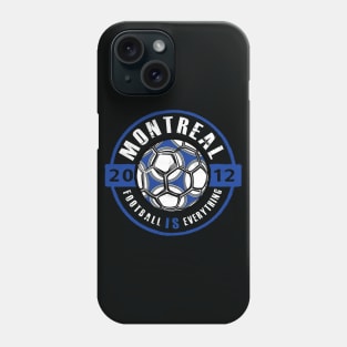 Football Is Everything - Montreal Vintage Phone Case