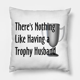 Trophy Husband Pillow