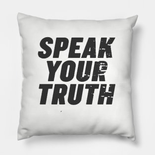 Speak Your Truth Pillow