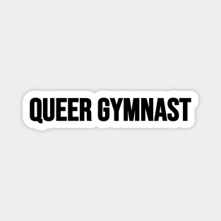 QUEER GYMNAST (Black - one line) Magnet