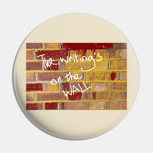 The Writing's On the Wall Brick Pin by Michelle Le Grand