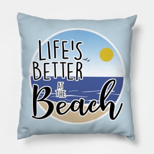 Life's Better at the Beach Pillow