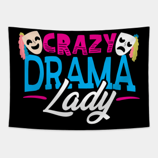 Crazy Drama Lady - Theatre Tapestry