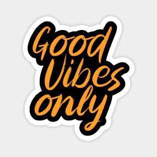 Good Vibes Only Magnet