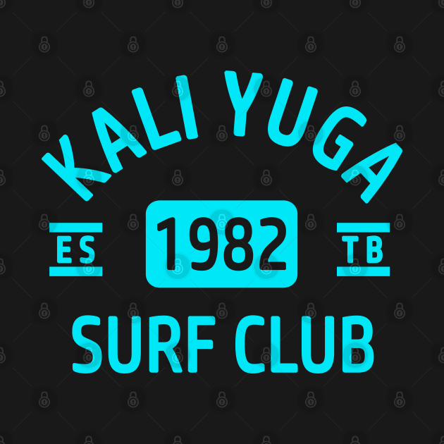 Surf The Kali Yuga by ShirtFace