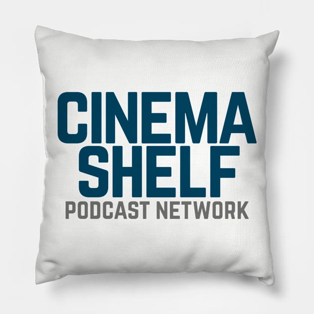 CinemaShelf Podcast Network Pillow by CinemaShelf