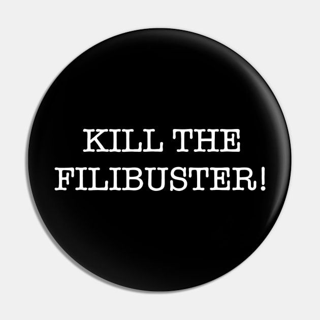 KILL THE FILIBUSTER! Pin by SignsOfResistance