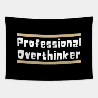 Professional Overthinker Tapestry