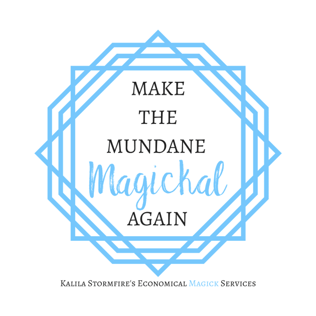 Make the Mundane Magickal Again - Light by Stormfire Productions