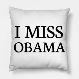 I miss obama Pillow