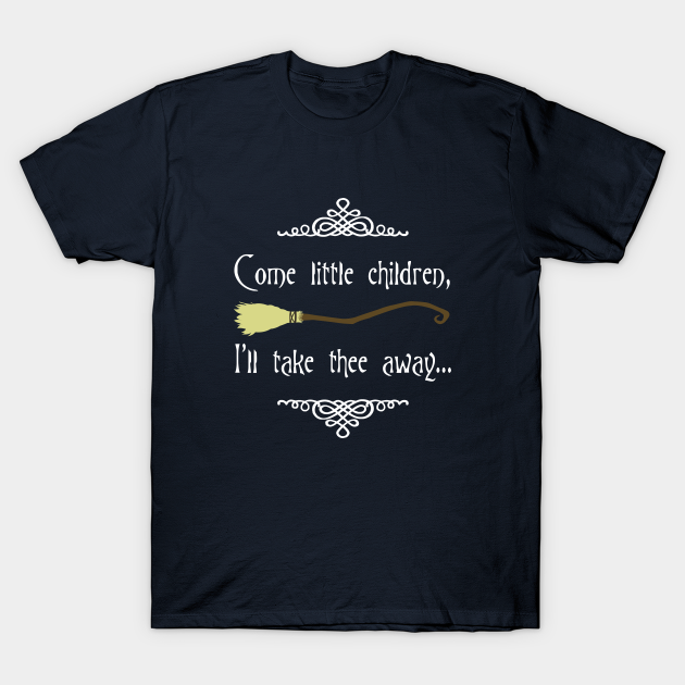 Discover Come little children - Hocus Pocus - T-Shirt