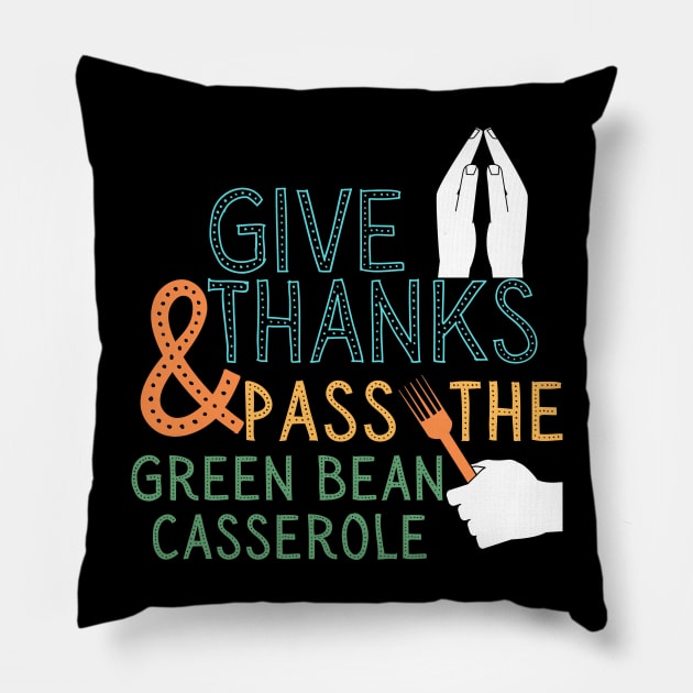 Thanksgiving dinner green bean casserole Pillow by WearablePSA