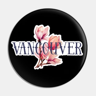 Vancouver spring Pin