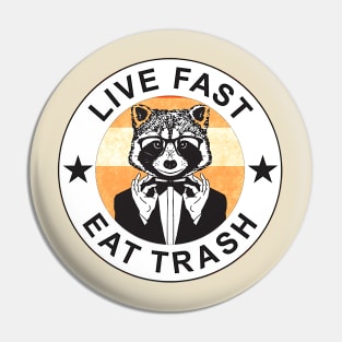 live fast eat trash Pin