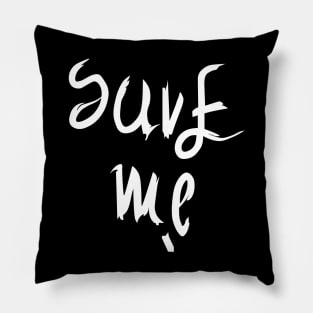 Save Me Pillow