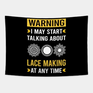 Warning Lace Making Lacemaking Tapestry