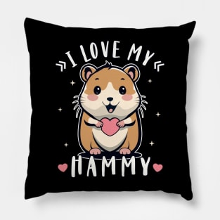 I Love My Hammy Cute And Funny Hamster Lover Pillow