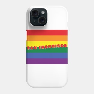 San Francisco Pride: Celebrate Love, Equality and Diversity Phone Case