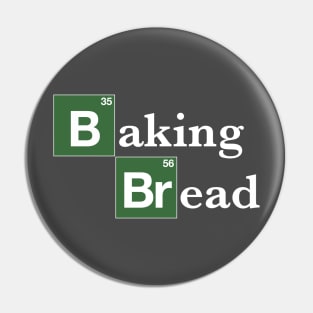 Baking Bread Breaking Bad  (Parody) Pin