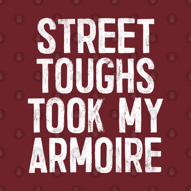 Street toughs took my armoire by DankFutura